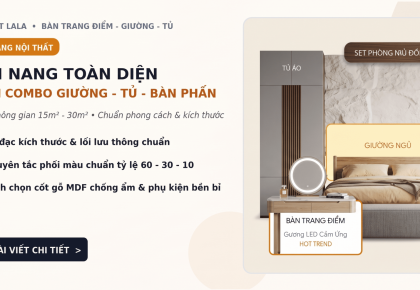 Hướng Dẫn Chọn Combo Giường – Tủ – Bàn Trang Điểm Đúng Chuẩn Từng Không Gian